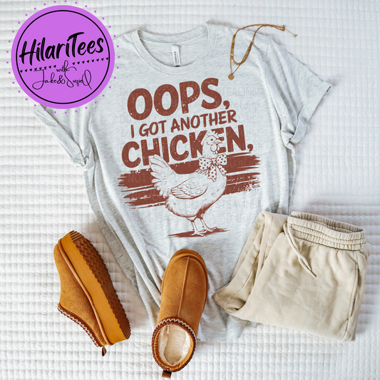 Oops, I Got Another Chicken T-shirt