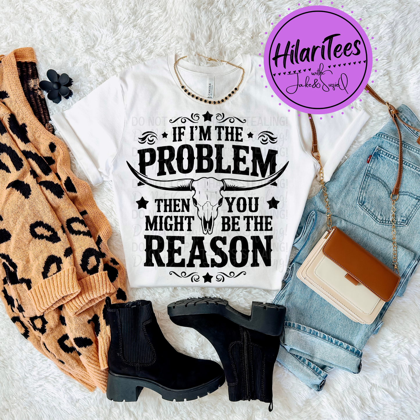 If I’m the Problem Tshirt